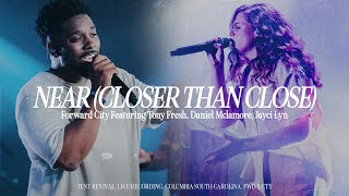 Video thumbnail of "NEAR (CLOSER THAN CLOSE) [feat. Tony Fresh, Daniel McLamore & Jayci Lyn] | Forward City Music"