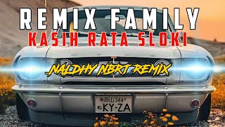🌴 REMIX FAMILY _KASIH RATA SLOKI_@NaldyNbrt
