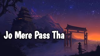 Jo Mere pass tha love Hindi song