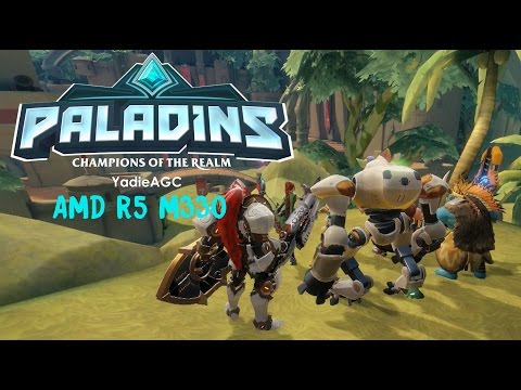 Paladins Online Open Beta on AMD R5 M330 @itestgame7159