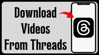 How To Download Videos From Threads App Instagram Threads