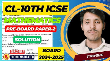 PRE-BOARD PAPER-2 || SOLUTION || EXAM 2025 || CL-10TH || ICSE @ProblemsBeater
