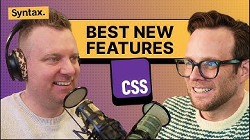 13 New CSS Features You Can Start Using Today