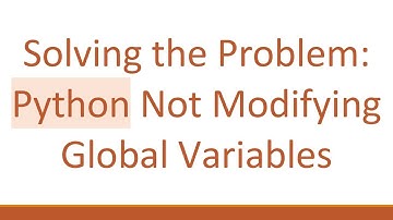 Solving the Problem: Python Not Modifying Global Variables