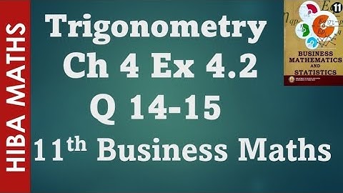 11th business maths chapter 4 trigonometry exercise 4.2 question 14-15 tn syllabus hiba maths