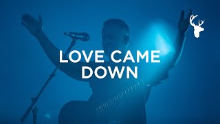 Love Came Down (Acoustic) - Brian Johnson | Moment chords