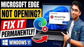 How to Fix Microsoft Edge Not Opening in Windows 11/10/7 (100% Working)