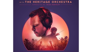 Pete Tong & The Heritage Orchestra - La Ritournelle feat. Will Heard. Conducted by Jules Buckley