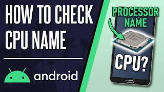 How to Check CPU/Processor Name on Android Phone How to Check CPU/Processor Name on Android Phone