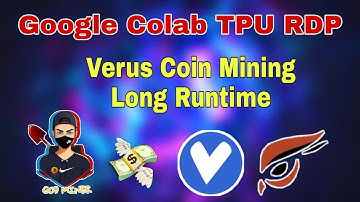 Google Colab TPU Mining Long Runtime || verus coin or raptoreum coin Mining || God Miner