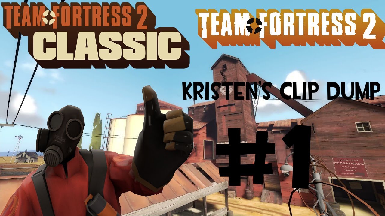 Team Fortress 2 Classic/Team Fortress 2 Clip Dump #1