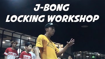 LOCKING WORKSHOP BY J-BONG