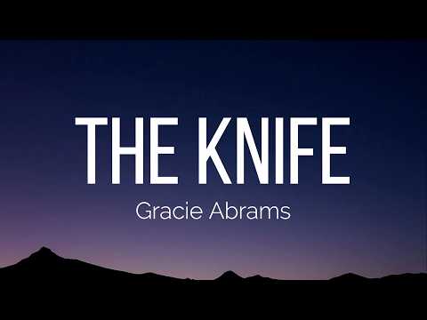 Gracie Abrams - The Knife (Lyrics)