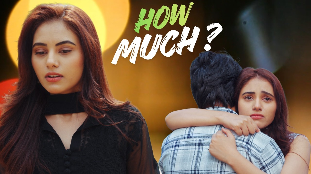 How Much Do You Love Me? | Hindi Romantic Short Film |