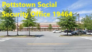 Pottstown Social Security Office 19464