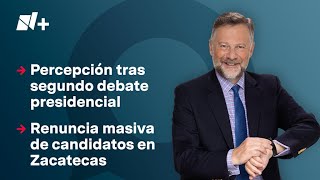 ¿Cuál es la percepción tras segundo debate presidencial? /Es la Hora de Opinar - 2 de mayo de 2024