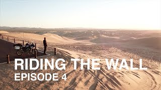 Riding the US/Mexico Border Wall Ep.4