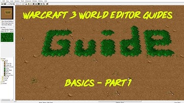 Warcraft 3 World Editor - Guide  - Basics part 1 (Setting up your map)