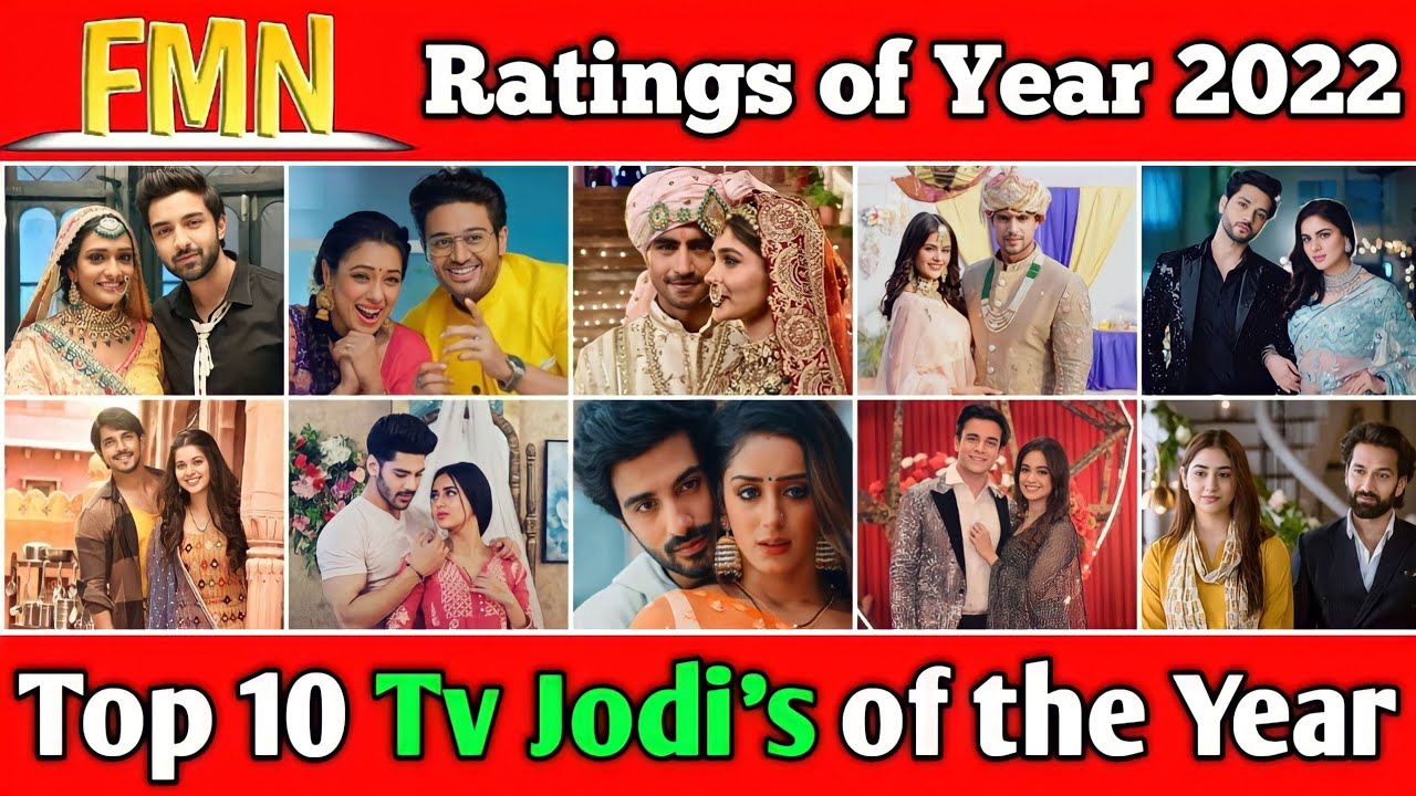 top-10-television-jodi-s-of-the-year-2022-fmn-starplus-zeetv-yrkkh