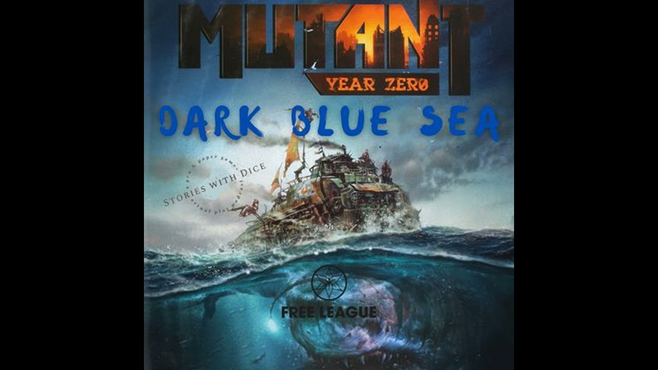 Dark Blue Sea S1 E1: A Mutant Year Zero Actual Play Podcast
