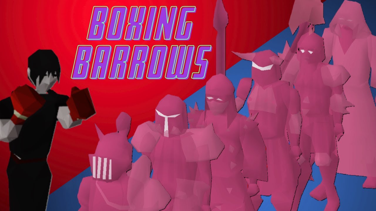 Boxing Barrows  - Oldschool Runescape