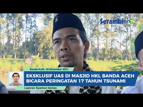 Eksklusif Ustadz Abdul Somad di Masjid Haji Keuchik Leumiek Mengingat Peringatan 17 Tahun Tsunami