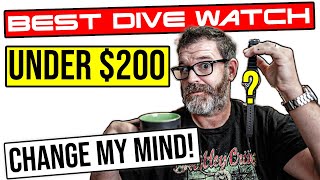 Best Dive Watch under $200 Change my mind