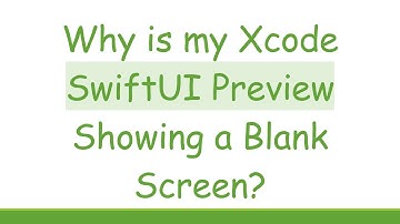 Why is my Xcode SwiftUI Preview Showing a Blank Screen?