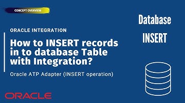 How to INSERT records in to Oracle ATP database table with Oracle Integration(OIC)? INSERT operation