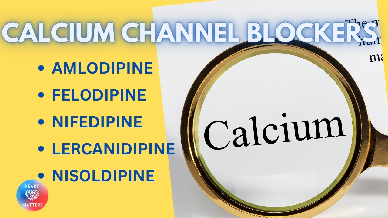 Calcium channel blockers | Amlodipine, Felodipine, Lercanidipine, Nifedipine