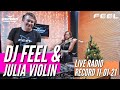 DJ FEEL &amp; Julia Violin Live at Trancemission (11-01-2021)