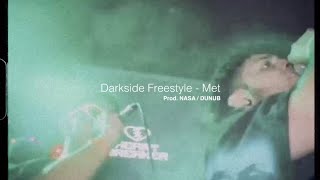 Video thumbnail of "MET - Darkside Freestyle"