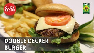 Double Decker Burger | Quick Recipes | Masala TV