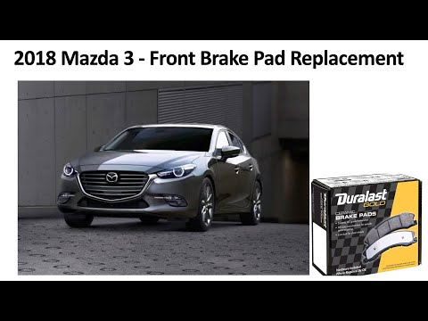 Replace Front Brake Pads - 2018 Mazda 3