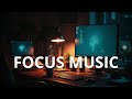Focus Music for Work Deep Focus | Study Music Instrumental | Productivity Music Playlist