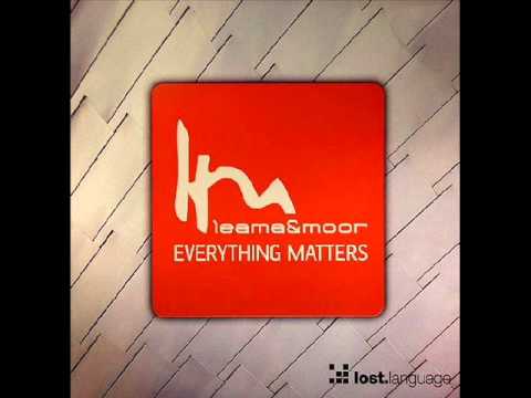 Leama & Moor - Everything Matters (Matthew Dekay Radio Edit)