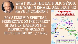 What does the Catholic Synod, the War in Israel, and the Prophecy in Deuteronomy 32 have in Common?