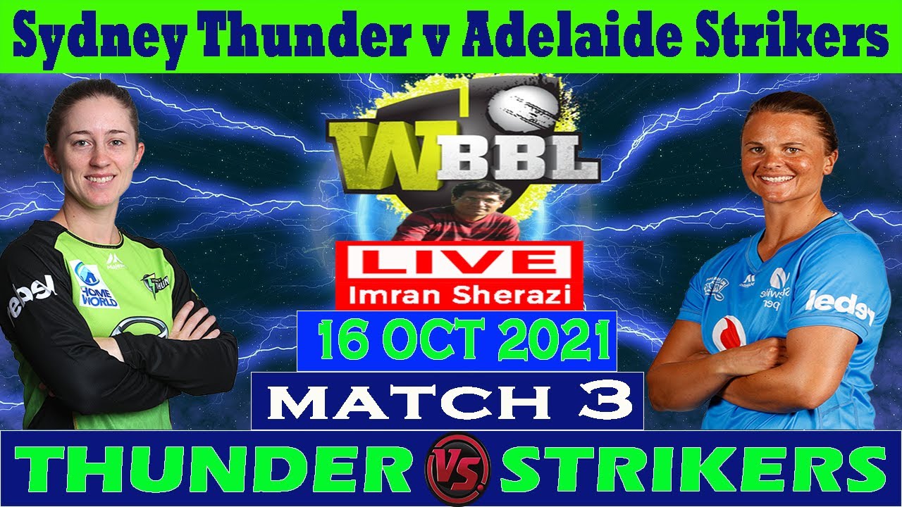 Live ST W vs AS W | Sydney Thunder Women vs Adelaide Strikers Women | Women's Big Bash League 2021