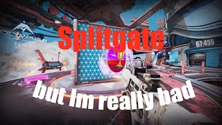 Splitgate (but I'm really bad)