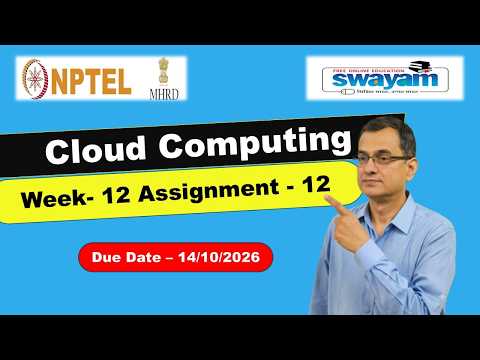 Cloud Computing Week 12 Assignment 12 Answers NPTEL July 2026 l #nptel #cloudcomputing