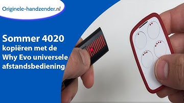 Sommer 4020 kopiëren met de Why Evo universele afstandsbediening