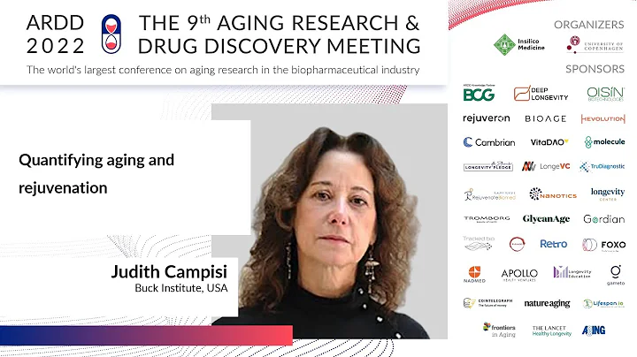 Judith Campisi at ARDD2022: Quantifying aging and ...