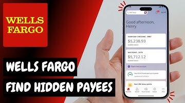 How to Find Hidden Payees in Wells Fargo - 2026