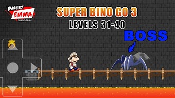 Super Bino Go 3 - Levels 31-40 + BOSS