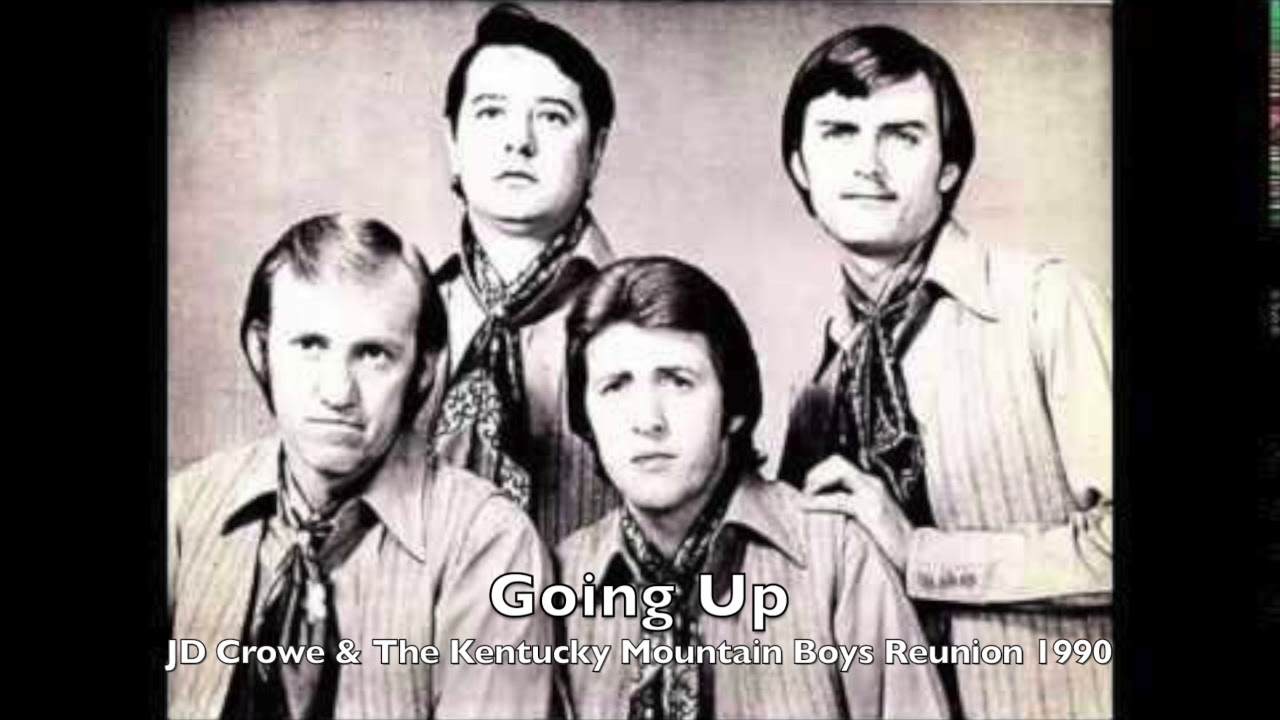 Going Up   JD Crowe   The Kentucky Mountain Boys R