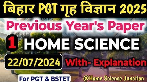 BPSC PGT HOME SCIENCE  2024 Previous year Paper Part-1 l Bihar PGT Home Science PYQ l BSTET #bpsc