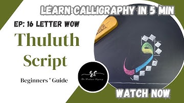 Learn To Write Thuluth Calligraphy Alphabet WOW In 2 Easy Ways