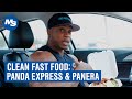 Clean Fast Food: Panda Express & Panera Bread w/ Brandon Hendrickson