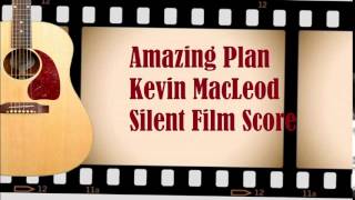 Amazing Plan - Kevin Macleod - Royalty Free Music - Silent Film Score