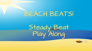 Beach Beats | Steady Beat Play Along